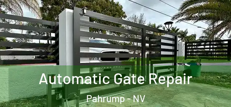 Automatic Gate Repair Pahrump - NV