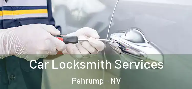 Car Locksmith Services Pahrump - NV