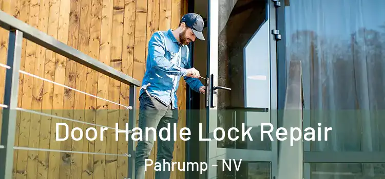 Door Handle Lock Repair Pahrump - NV