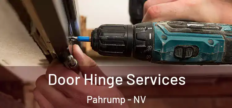 Door Hinge Services Pahrump - NV