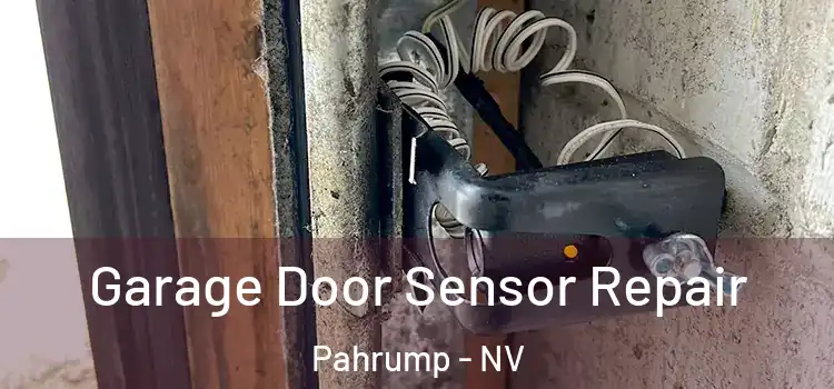 Garage Door Sensor Repair Pahrump - NV