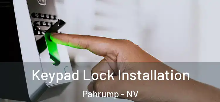 Keypad Lock Installation Pahrump - NV