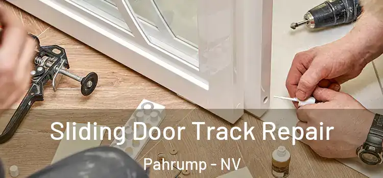 Sliding Door Track Repair Pahrump - NV